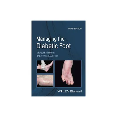 Managing the Diabetic Foot - 3rd Edition by Michael E Edmonds & Alethea V M Foster (Paperback)