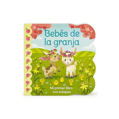 Bebs de la Granja / Babies on the Farm (Spanish Edition) - by Ginger Swift (Board Book)