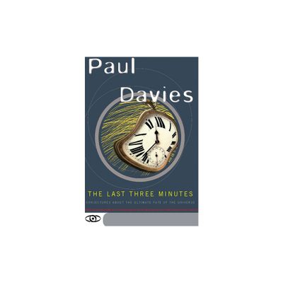 The Last Three Minutes - (Science Masters) by Paul Davies (Paperback)