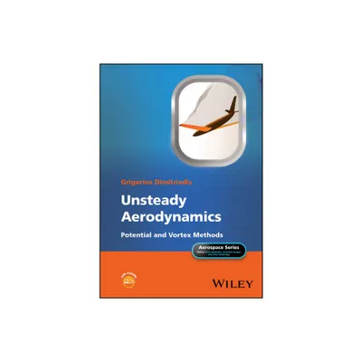 Unsteady Aerodynamics - (Aerospace) by Grigorios Dimitriadis (Hardcover)