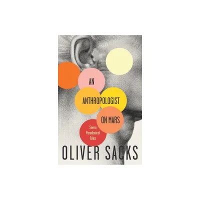 An Anthropologist on Mars - by Oliver Sacks (Paperback)