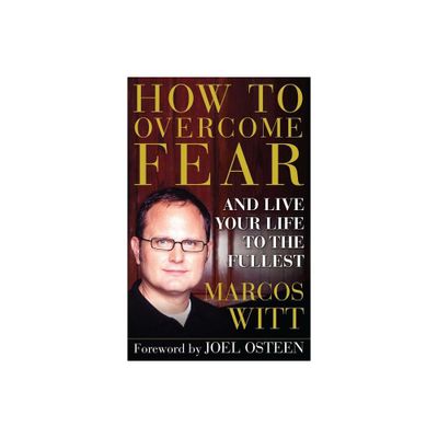 How to Overcome Fear