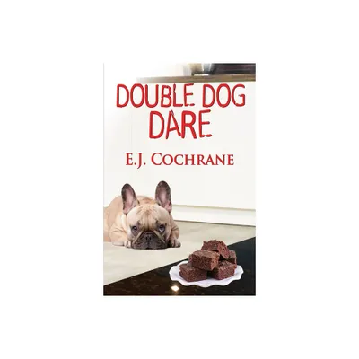 Double Dog Dare - (Matilda Smithwick Mystery) by E J Cochrane (Paperback)