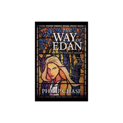 The Way of Edan - (The Edan Trilogy) by Philip Chase (Paperback)