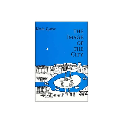 The Image of the City - (Harvard-Mit Joint Center for Urban Studies) by Kevin Lynch (Paperback)