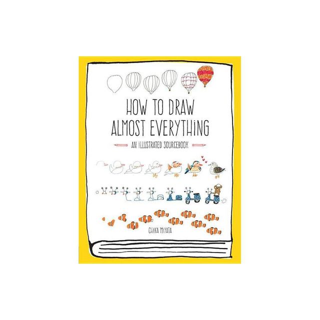 How to Draw Almost Everything - by Chika Miyata (Paperback)