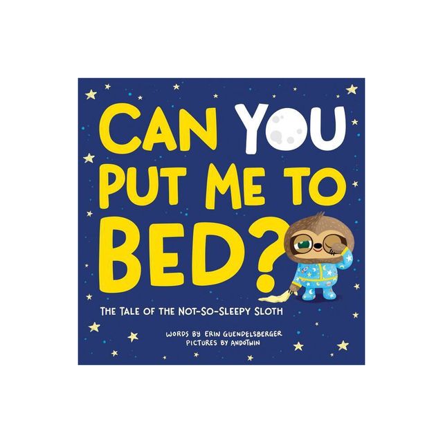 Can You Put Me to Bed? - by Erin Guendelsberger (Hardcover)