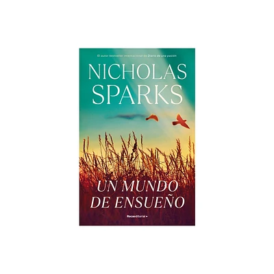 Un Mundo de Ensueo / Dreamland - by Nicholas Sparks (Paperback)