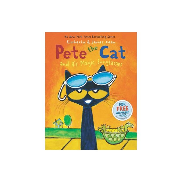 Pete the Cat and His Magic Sunglasses ( Pete the Cat) (Hardcover) by James Dean