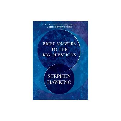 Brief Answers to the Big Questions - by Stephen W. Hawking (Hardcover)