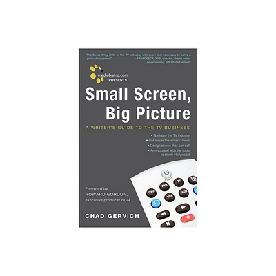 Mediabistro.com Presents Small Screen, Big Picture - by Chad Gervich (Paperback)