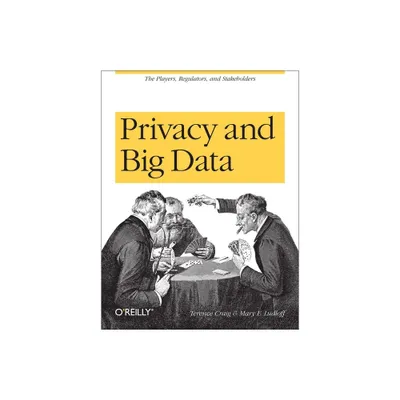 Privacy and Big Data - by Terence Craig & Mary E Ludloff (Paperback)