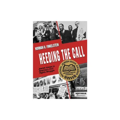 Heeding the Call - by Norman H Finkelstein (Hardcover)