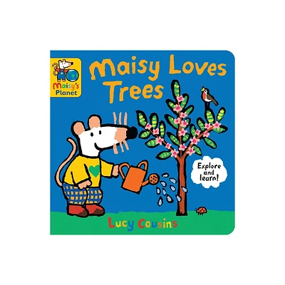 Maisy Loves Trees - (Maisys Planet) by Lucy Cousins (Board Book)