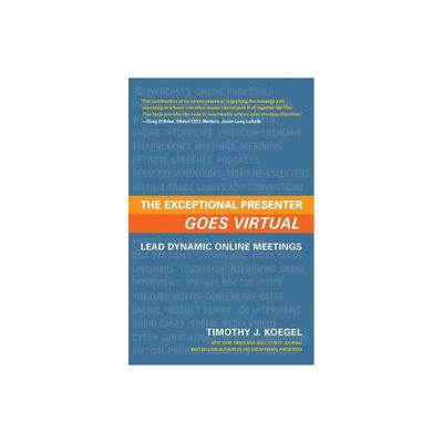 The Exceptional Presenter Goes Virtual - by Timothy J Koegel (Paperback)