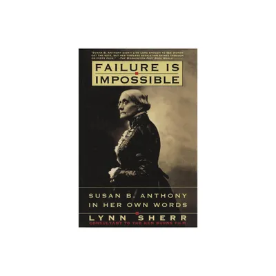 Failure is Impossible - by Lynn Sherr (Paperback)