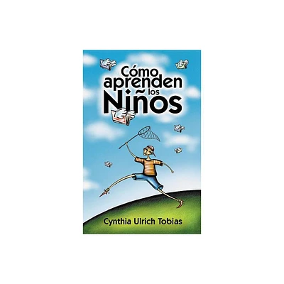 Como Aprenden Los Ninos - by Cynthia Ulrich Tobias (Paperback)