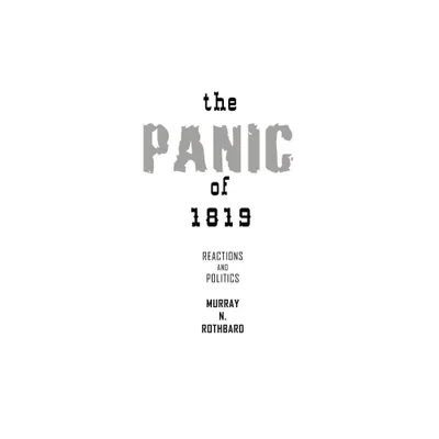 The Panic of 1819 - by Murray N Rothbard (Paperback)