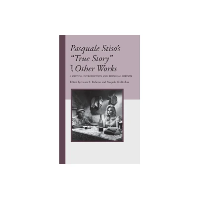 Pasquale Stisos True Story and Other Works - (Robert Viscusi Essay) (Paperback)