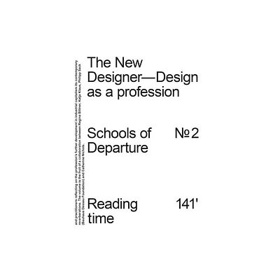 The New Designer: Design as a Profession - by Regina Bittner & Katja Klaus & Catherine Nichols & Philipp Sack (Paperback)