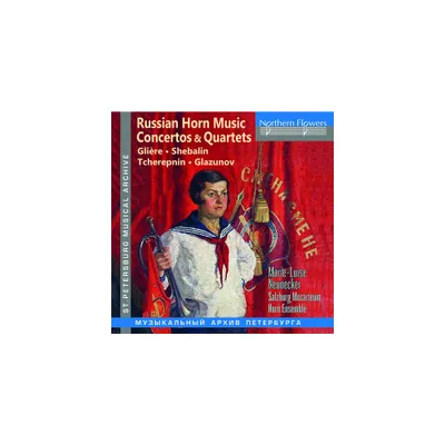 Marie-Luise Neunecker - Russian Music for Horn; Cons & Quartets by Gliere Shebalin Tcherepnin (CD)