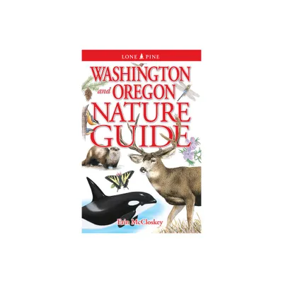 Washington and Oregon Nature Guide - by Erin McCloskey (Paperback)