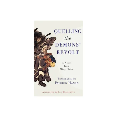 Quelling the Demons Revolt - (Translations from the Asian Classics) by Guanzhong Luo (Paperback)