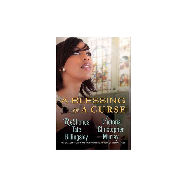 Blessing & a Curse - by Reshonda Tate Billingsley & Victoria Christopher Murray (Paperback)