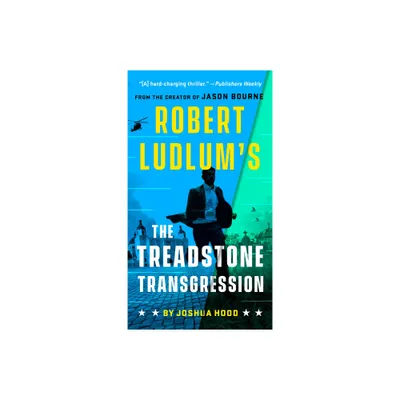 Robert Ludlums The Treadstone Transgression - (A Treadstone Novel) by Joshua Hood (Paperback)