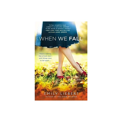 When We Fall - by Emily Liebert (Paperback)