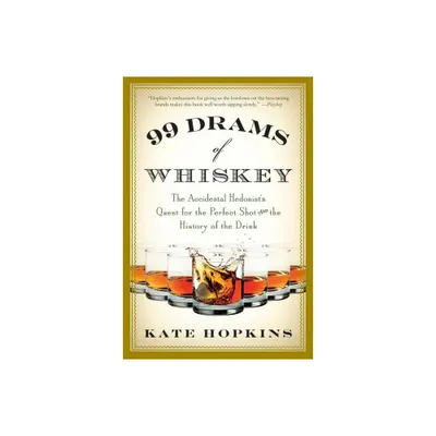 99 Drams of Whiskey - by Kate Hopkins (Paperback)