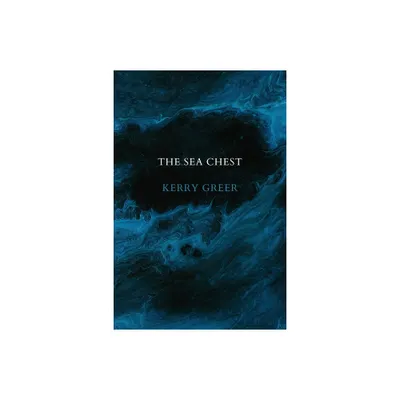 The Sea Chest - by Kerry Greer (Paperback)