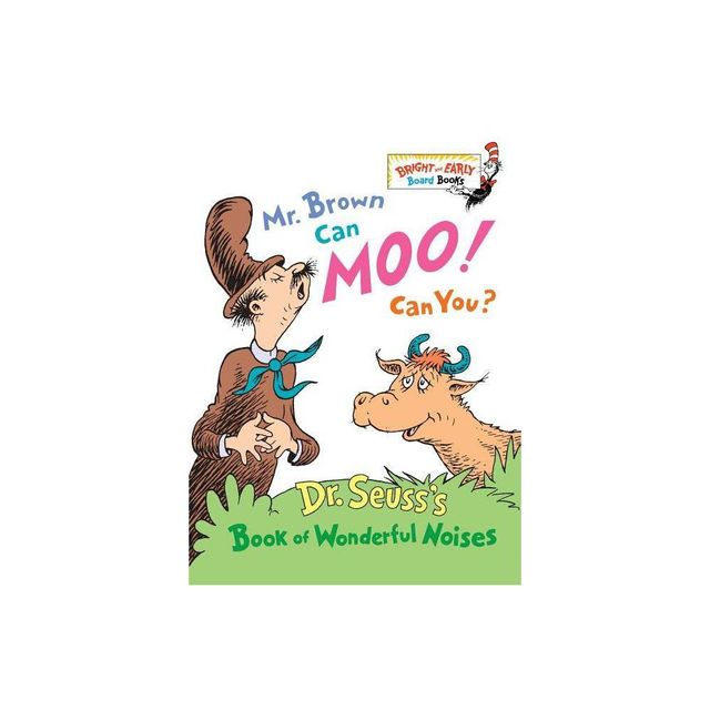 Mr. Brown Can Moo! Can You?: Dr. SeussS Book Of Wonderful Noises - By Dr. Seuss ( Board Book )