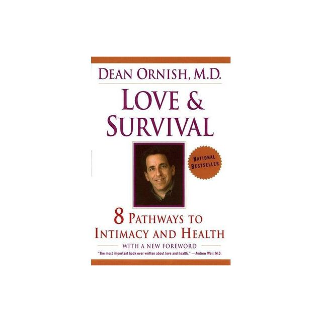 Love and Survival - by Dean Ornish (Paperback)