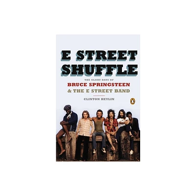 E Street Shuffle - by Clinton Heylin (Paperback)