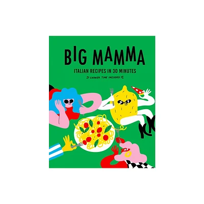 Big Mamma Italian Recipes in 30 Minutes - (Hardcover)