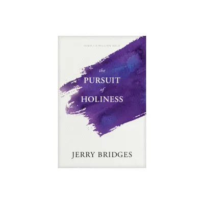 The Pursuit of Holiness - by Jerry Bridges (Paperback)