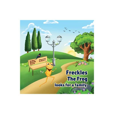 Freckles the Freckly Frog Looking for a Family - by Rochelle Pearce (Paperback)