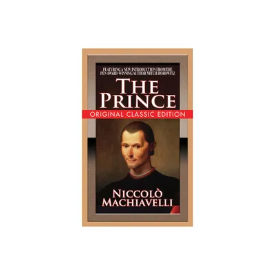 The Prince (Original Classic Edition) - by Machiavelle & Mitch Horowitz (Paperback)