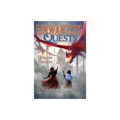 Dragon Slayers - (Unwanteds Quests) by Lisa McMann (Paperback)