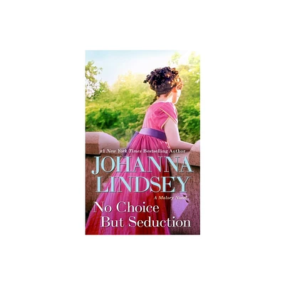 No Choice But Seduction - (Malory-Anderson Family) by Johanna Lindsey (Paperback)