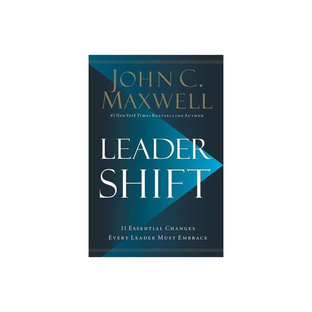 Leadershift - by John C Maxwell (Hardcover)