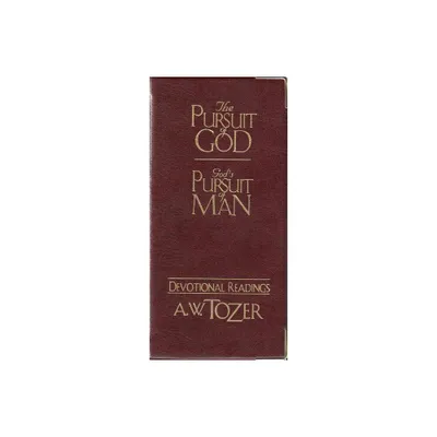 The Pursuit of God / Gods Pursuit of Man Devotional - by A W Tozer (Hardcover)