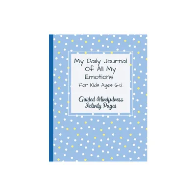 My Daily Journal Of All My Emotions - by Natalie Abkarian Cimini (Paperback)