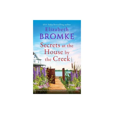 Secrets at the House by the Creek - (Brambleberry Creek) by Elizabeth Bromke (Paperback)