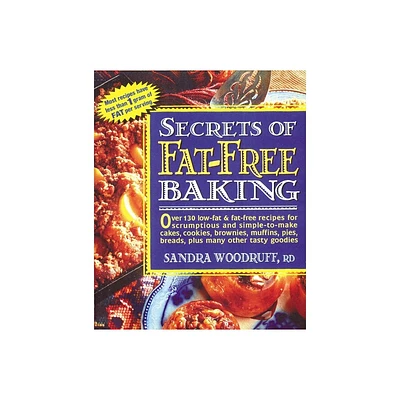 Secrets of Fat-Free Baking - (Secrets of Fat-Free Cooking) by Sandra Woodruff (Paperback)