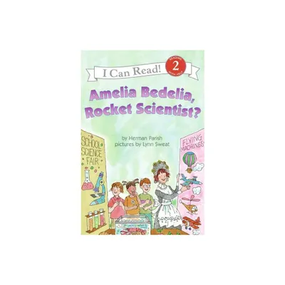 Amelia Bedelia, Rocket Scientist? - (I Can Read Level 2) by Herman Parish (Paperback)