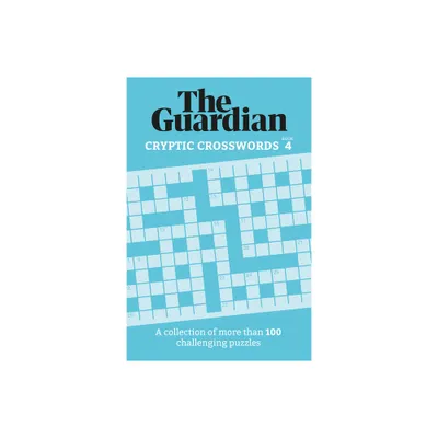 Guardian Cryptic Crosswords 4 - (Guardian Puzzle Books) by The Guardian (Paperback)