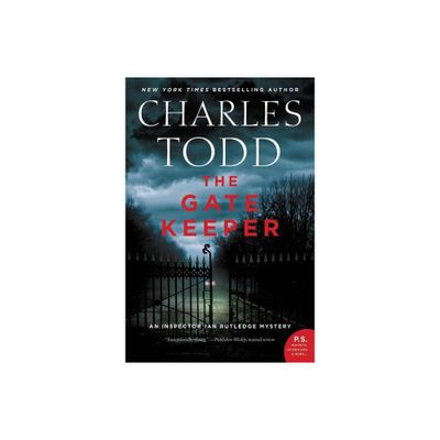 The Gate Keeper - (Inspector Ian Rutledge Mysteries) by Charles Todd (Paperback)