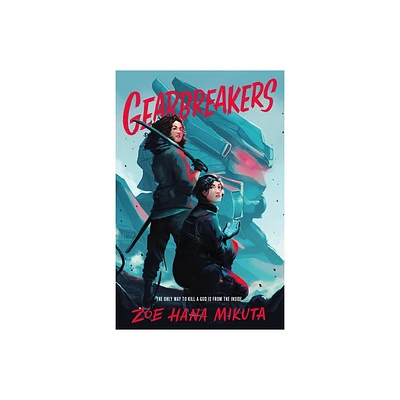 Gearbreakers - by Zoe Hana Mikuta (Paperback)